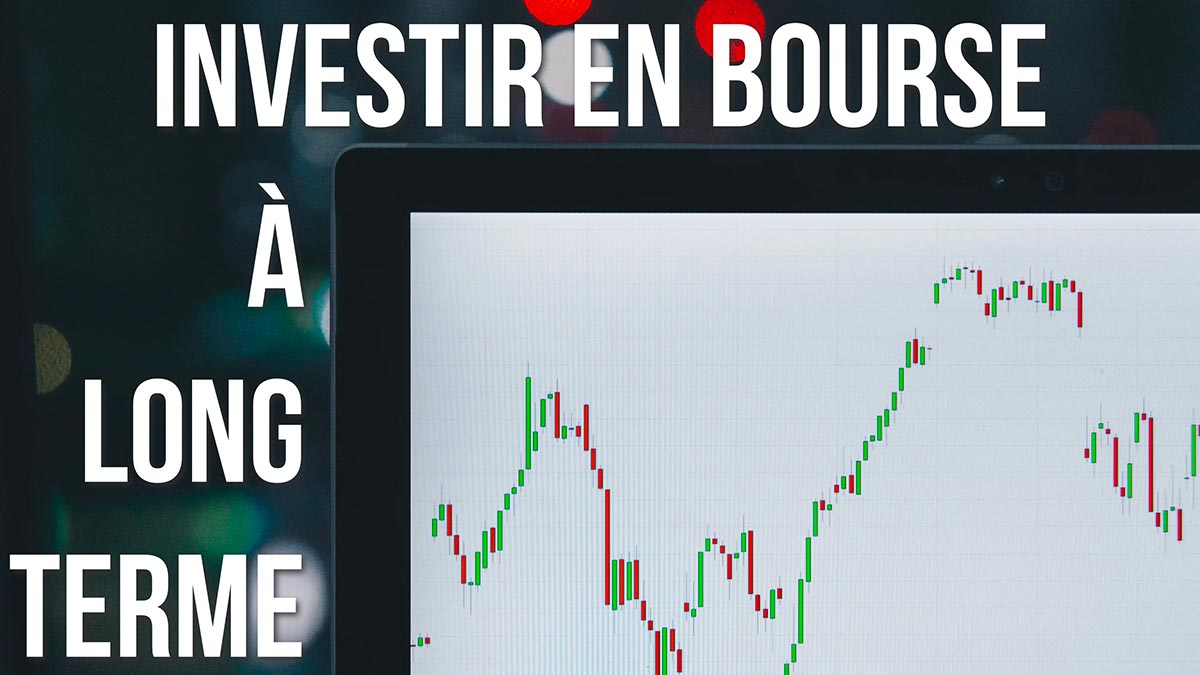 Investir en bourse à long terme