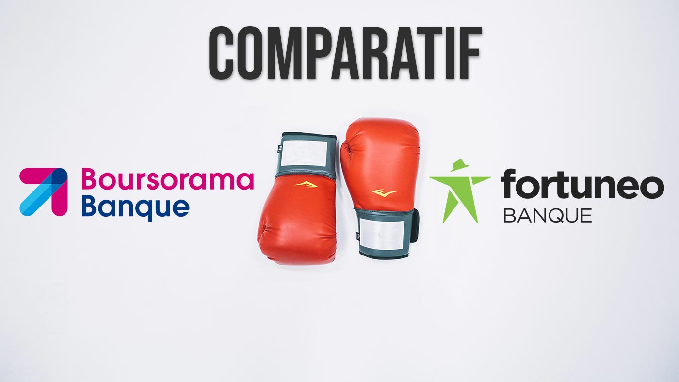 Boursorama vs Fortuneo