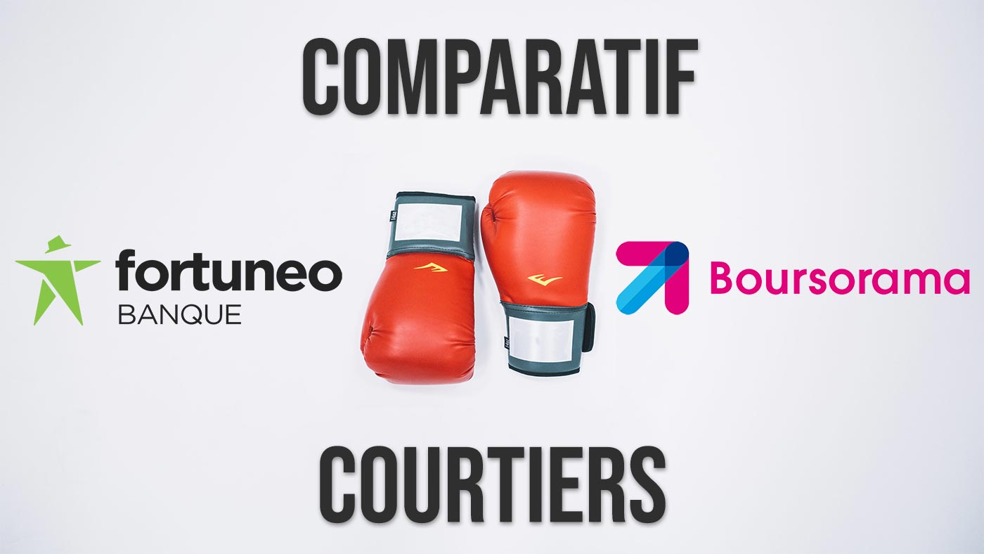 Bourse : Fortuneo vs Boursorama