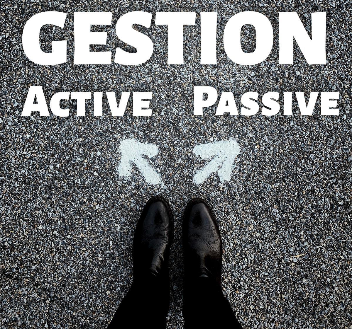 Gestion passive ou active ?